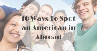 10 Ways To Spot an American in Abroad