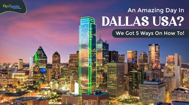 An Amazing Day In Dallas USA We Got 5 Ways On How To