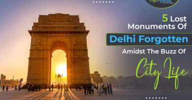 5 Lost Monuments Of Delhi Forgotten Amidst The Buzz Of City Life
