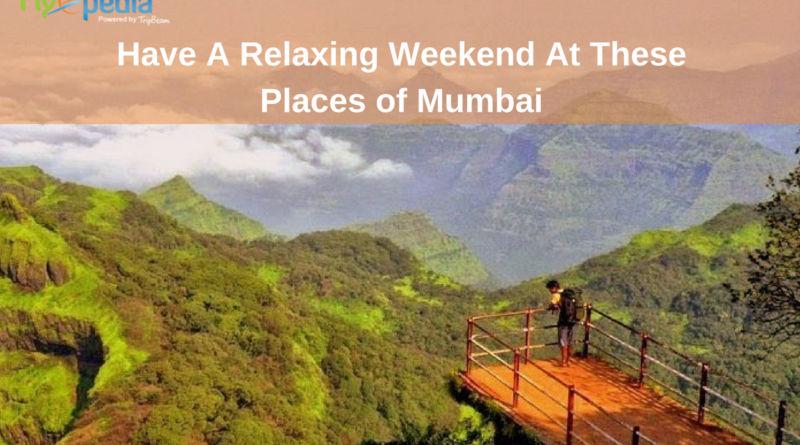 Relaxing Places of Mumbai