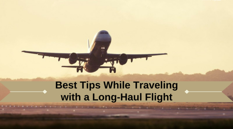 Tips While Traveling with a Long-Haul Flight