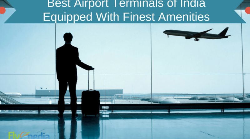 best airport terminals in India