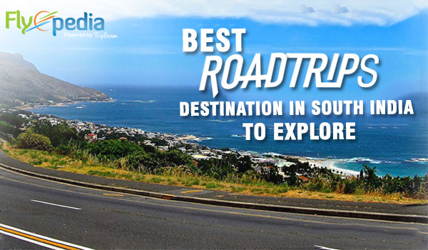 Best Road Trips Destination in South India to Explore | flights to India
