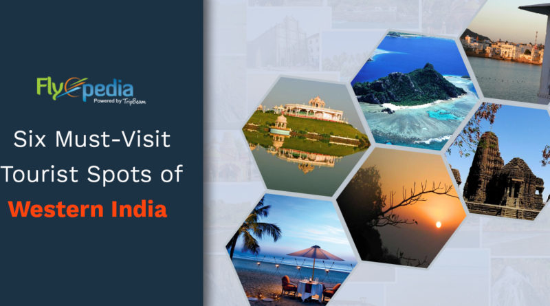 Six Must-Visit Tourist Spots of Western India