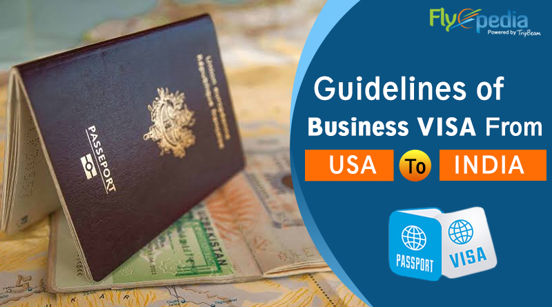 Important Guidelines of Business VISA From USA to India