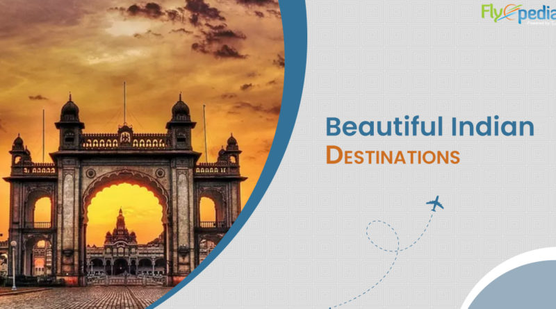 Beautiful India Landscape Destinations for your next flights to India