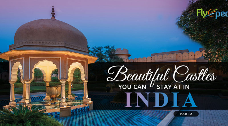 Beautiful Castles You Can Stay at in India Part 2
