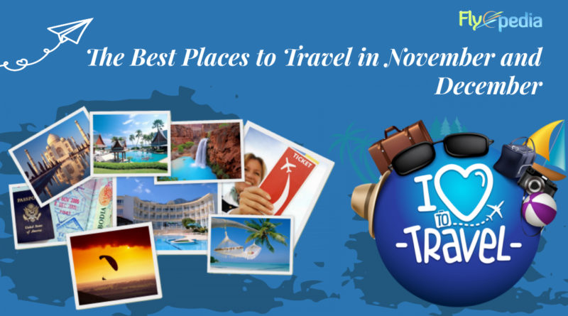 The Best Places to Travel in November and December
