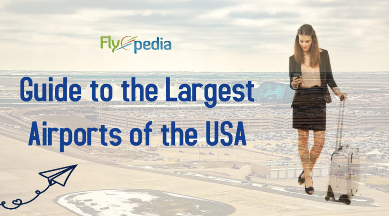 Guide to the Largest Airports of the USA