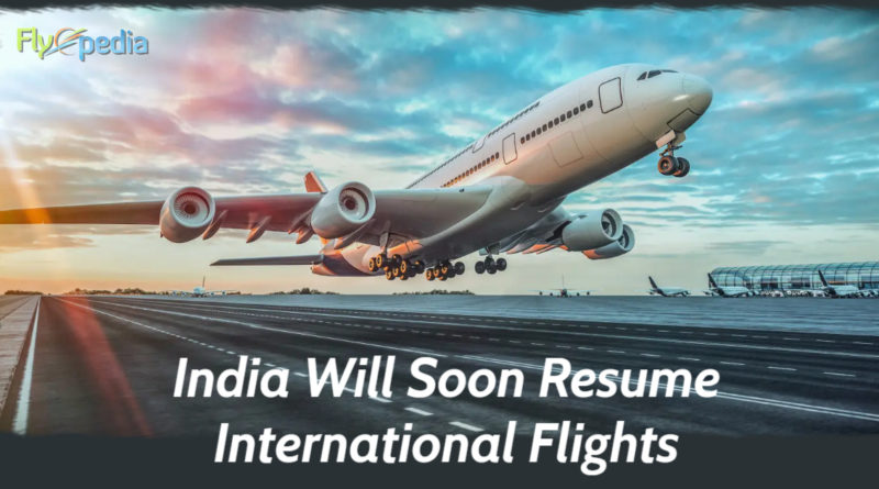 India Will Soon Resume International Flights