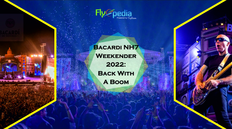 Bacardi NH7 Weekender 2022 Back With A Boom