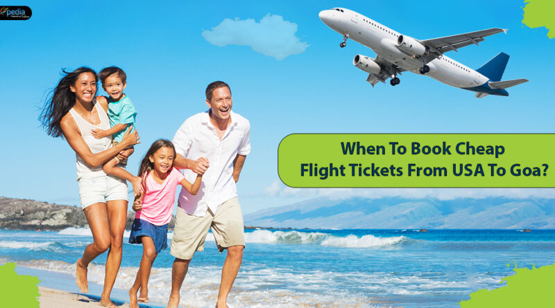 When-To-Book-Cheap-Flight-Tickets-From-USA-To-Goa