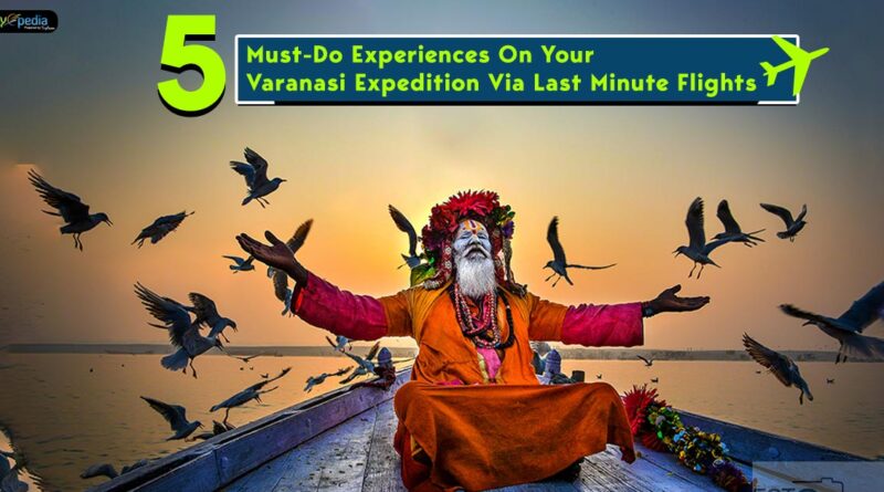 Must Do Experiences On Your