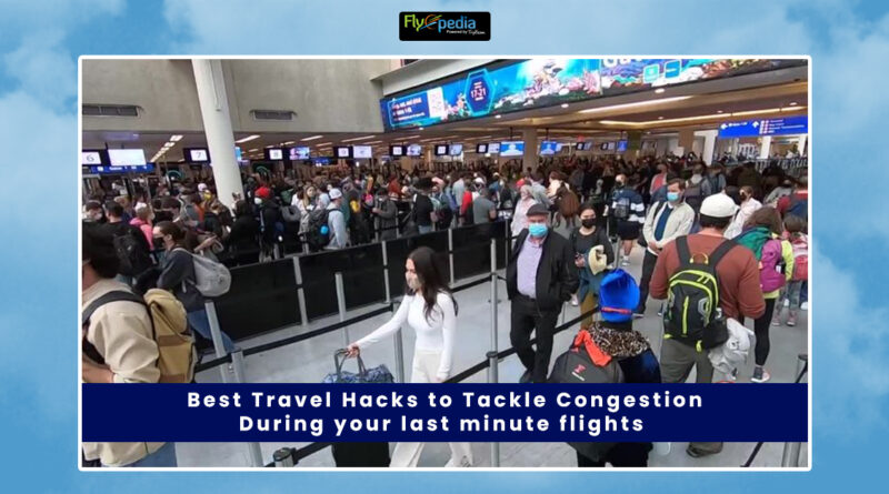 Best Travel Hacks to Tackle Congestion