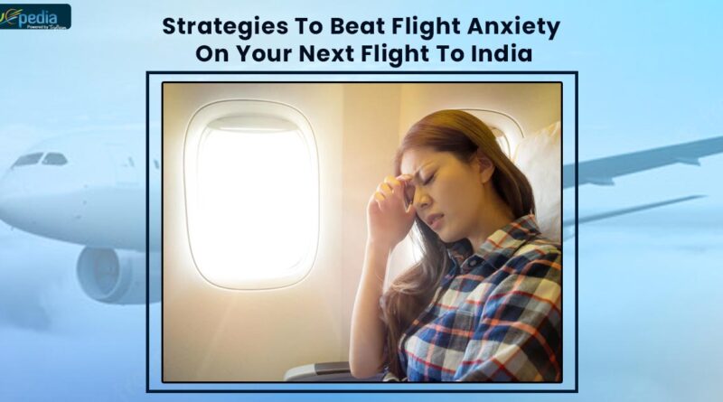 Strategies To Beat Flight Anxiety