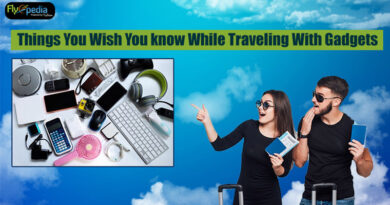 Things You Wish You know While Traveling With Gadgets