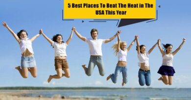 5 Best Places To Beat The Heat in The