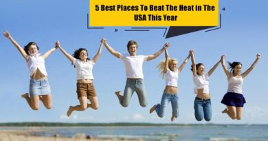 5 Best Places To Beat The Heat in The