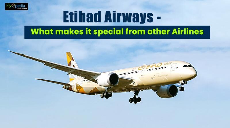 Etihad Airways What makes it special from other Airlines