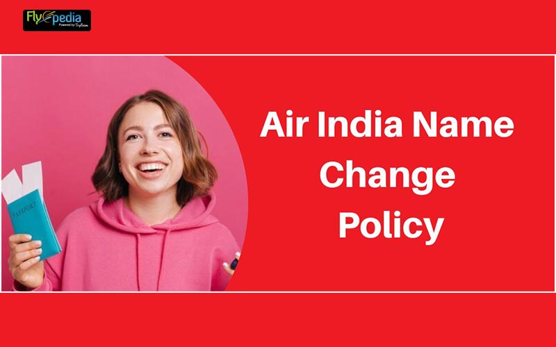 Investigating Air Indias Name Changing Policy