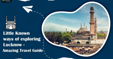 Little Known ways of exploring Lucknow Amazing Travel Guide