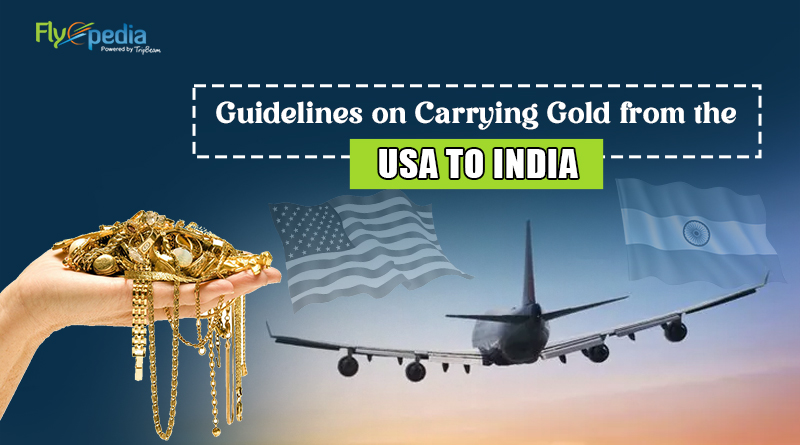 Guidelines on Carrying Gold from the USA to India