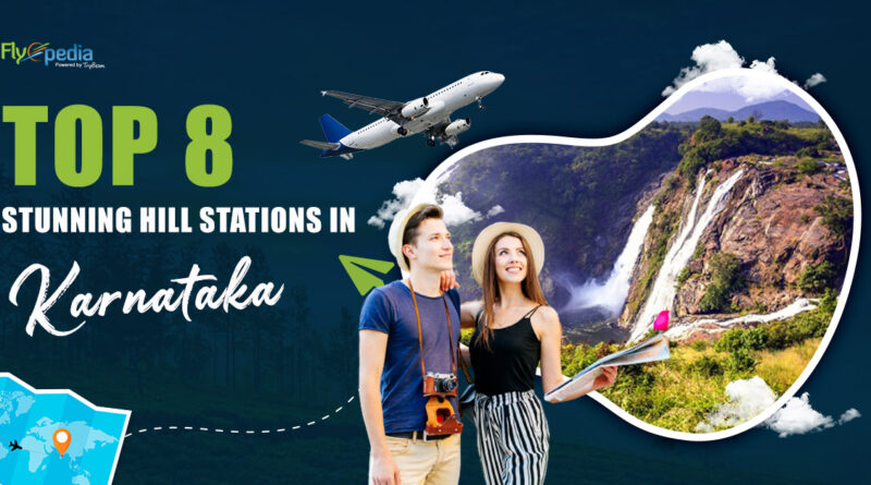 Top 8 Stunning Hill Stations in Karnataka