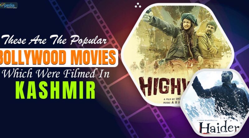 These Are The Popular Bollywood Movies Which Were Filmed In Kashmir