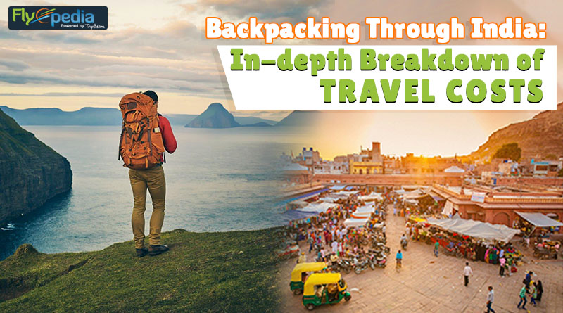 Backpacking Through India In depth Breakdown of Travel Costs