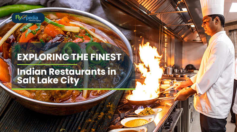 Exploring the Finest Indian Restaurants in Salt Lake City