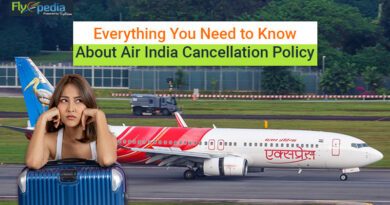 Everything You Need to Know About Air India Cancellation Policy