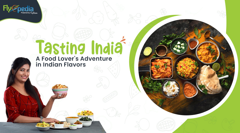 Tasting India A Food Lover's Adventure in Indian Flavors
