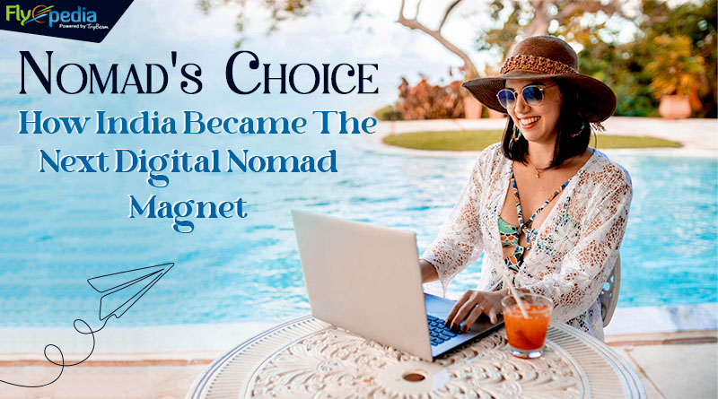 Nomad's Choice How India Became the Next Digital Nomad Magnet