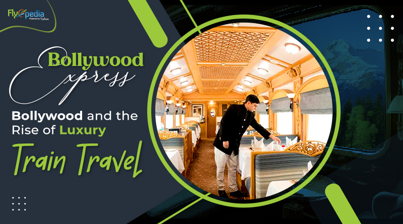 Bollywood Express Bollywood and the Rise of Luxury Train Travel