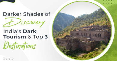 Darker Shades of Discovery India's Dark Tourism & Top 4 Destinations