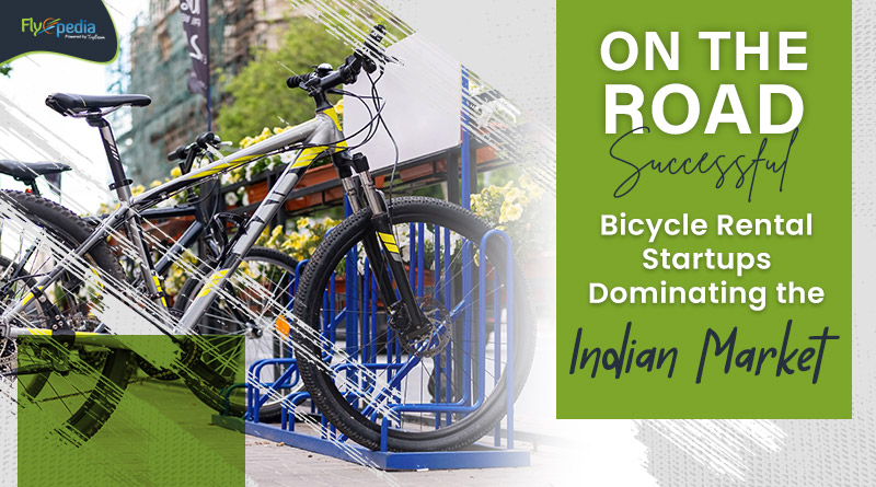 On the Road Successful Bicycle Rental Startups Dominating the Indian Market