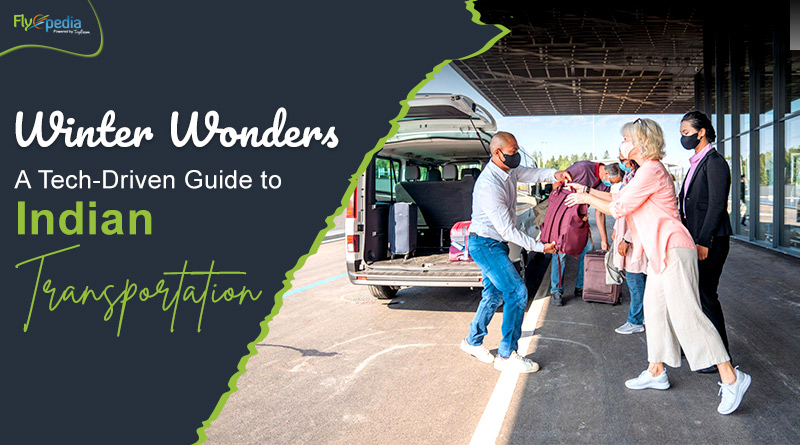 Winter Wonders A Tech Driven Guide to Indian Transportation