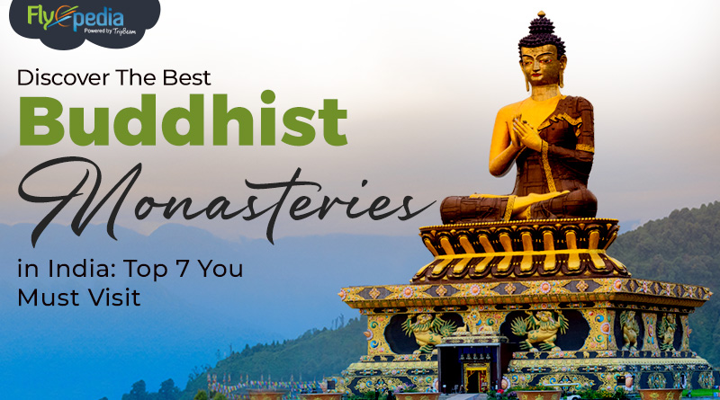 Discover the Best Buddhist Monasteries in India Top 7 You Must Visit