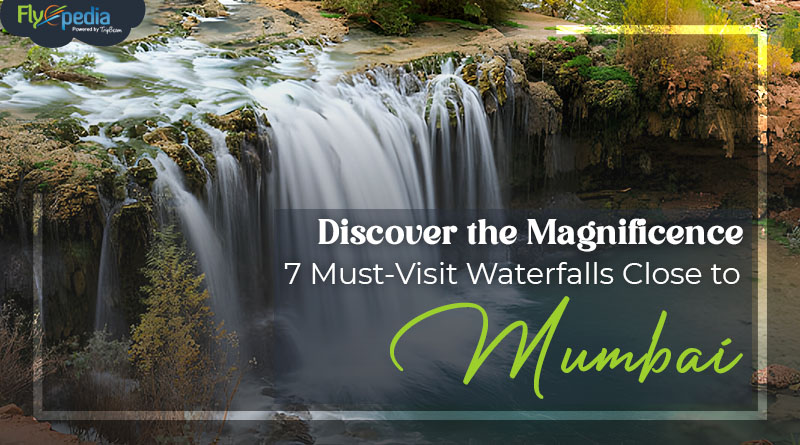 Discover the Magnificence 7 Must Visit Waterfalls Close to Mumbai