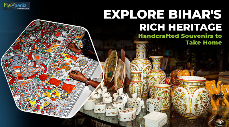 Explore Bihar's Rich Heritage Handcrafted Souvenirs to Take Home