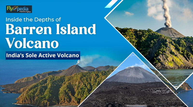 Inside the Depths of Barren Island Volcano – India’s Sole Active Volcano