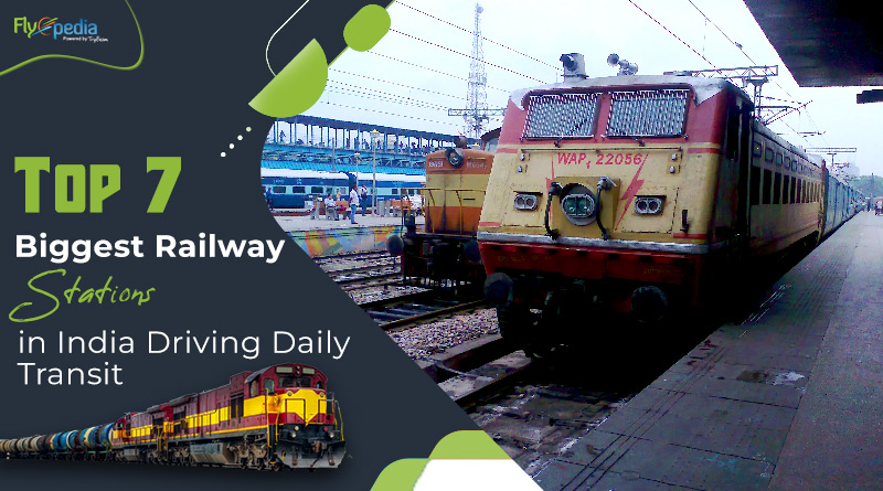 Top 7 Biggest Railway Stations in India Driving Daily Transit