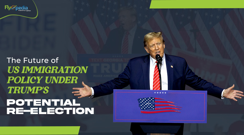The Future of US Immigration Policy Under Trump's Potential Re Election