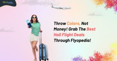 Throw Colors Not Money! Grab The Best Holi Flight Deals Through Flyopedia! Flyopedia comm