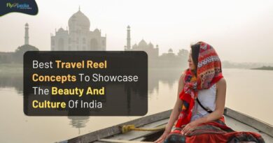 Best Travel Reel Concepts To Showcase The Beauty And Culture Of India Flyopedia com