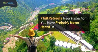 7 Hill Retreats Near Himachal You Have Probably Never Heard Of Flyopedia com