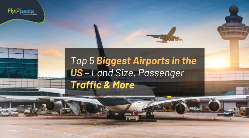 Top 5 Biggest Airports in the US – Land Size Passenger Traffic & More flyopedia com