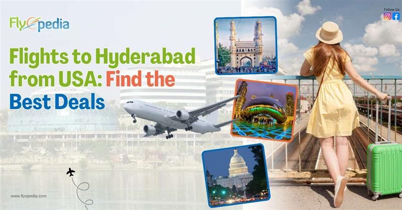 Flights to Hyderabad from USA Find the Best Deals