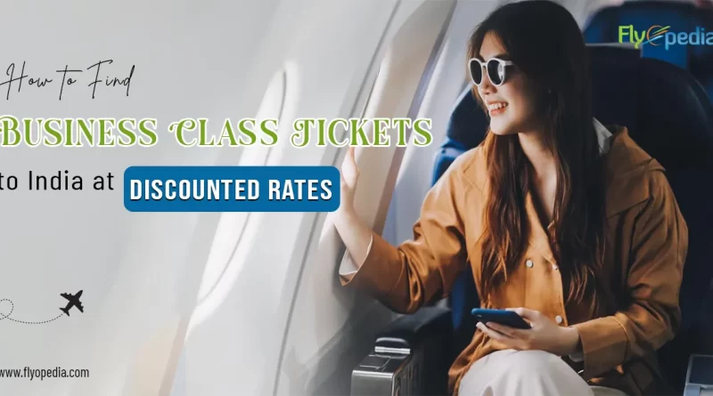 How to Find Business Class Tickets to India at Discounted Rates copy 1