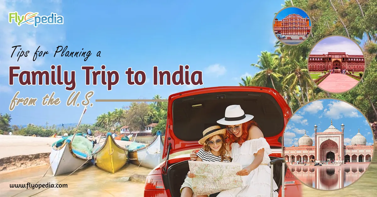 Tips for Planning a Family Trip to India from the US | Flyopedia